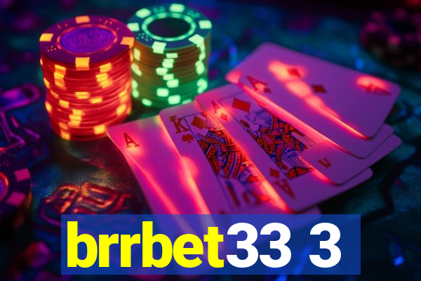 brrbet33 3